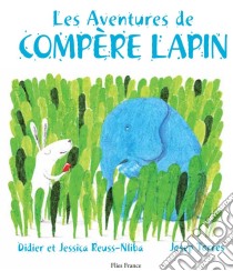 Les Aventures de Compère LapinUn conte traditionnel des Antilles françaises plein d'aventures. E-book. Formato EPUB ebook di Didier Reuss-Nliba