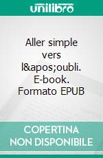 Aller simple vers l&apos;oubli. E-book. Formato EPUB