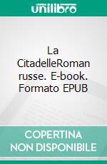 La CitadelleRoman russe. E-book. Formato EPUB ebook