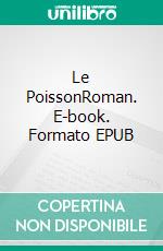Le PoissonRoman. E-book. Formato EPUB ebook