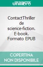 ContactThriller de science-fiction. E-book. Formato EPUB ebook