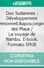 Duo Sudarenes : Développement PersonnelL&apos;origine des Maux / Le voyage de Nambu. E-book. Formato EPUB