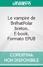 Le vampire de BréhatPolar breton. E-book. Formato EPUB