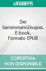 Der SamenmannZeugnis. E-book. Formato EPUB ebook di Violette Ailhaud