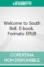Welcome to South Bell. E-book. Formato EPUB ebook