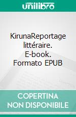 KirunaReportage littéraire. E-book. Formato EPUB ebook di Maylis de Kerangal