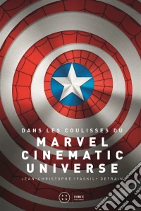 Dans les coulisses du Marvel Cinematic UniverseLes superhéros au cinéma. E-book. Formato EPUB ebook