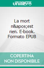 La mort n&apos;est rien. E-book. Formato EPUB ebook