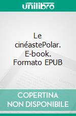 Le cinéastePolar. E-book. Formato EPUB ebook