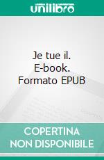 Je tue il. E-book. Formato EPUB ebook di Jean-Paul von Schramm