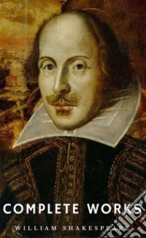 The Complete Works of William Shakespeare (37 plays, 160 sonnets and 5 Poetry Books With Active Table of Contents) (Lecture Club Classics) . E-book. Formato EPUB ebook di William Shakespeare