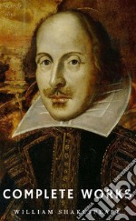 The Complete Works of William Shakespeare (37 plays, 160 sonnets and 5 Poetry Books With Active Table of Contents) (Lecture Club Classics) . E-book. Formato EPUB ebook