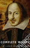 The Complete Works of William Shakespeare (37 plays, 160 sonnets and 5 Poetry Books With Active Table of Contents) (Lecture Club Classics) . E-book. Formato EPUB ebook