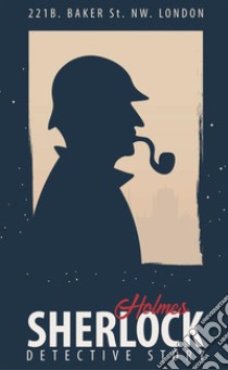 The Complete Sherlock Holmes . E-book. Formato EPUB ebook di Arthur Conan Doyle