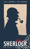 The Complete Sherlock Holmes . E-book. Formato EPUB ebook