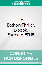 Le BathoryThriller. E-book. Formato EPUB ebook di Benoit Herbet