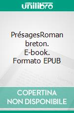 PrésagesRoman breton. E-book. Formato EPUB ebook