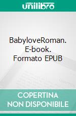 BabyloveRoman. E-book. Formato EPUB ebook