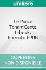 Le Prince TohamiConte. E-book. Formato EPUB ebook di Silvia Bandas