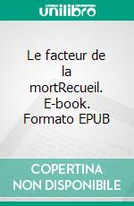 Le facteur de la mortRecueil. E-book. Formato EPUB ebook