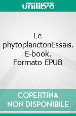 Le phytoplanctonEssais. E-book. Formato EPUB ebook di Luisa Neige