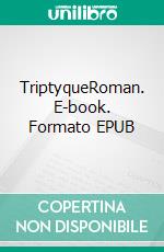 TriptyqueRoman. E-book. Formato EPUB ebook di Marie-Françoise Leccia