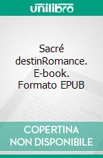 Sacré destinRomance. E-book. Formato EPUB ebook di Adeline Léo