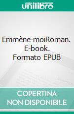 Emmène-moiRoman. E-book. Formato EPUB ebook