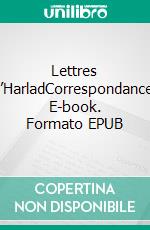 Lettres d’HarladCorrespondance. E-book. Formato EPUB ebook