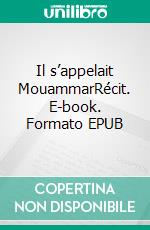 Il s’appelait MouammarRécit. E-book. Formato EPUB ebook di Ayi Hillah