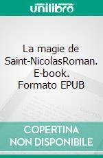 La magie de Saint-NicolasRoman. E-book. Formato EPUB ebook