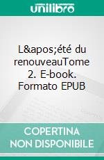 L'été du renouveauTome 2. E-book. Formato EPUB ebook di Jeannine Pagnoud