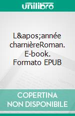 L'année charnièreRoman. E-book. Formato EPUB ebook di Laura Paulus