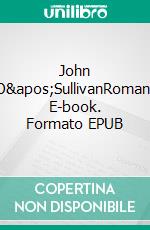 John O'SullivanRoman. E-book. Formato EPUB ebook di Jérôme Fouache