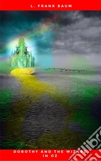 Dorothy and the Wizard in Oz. E-book. Formato EPUB ebook