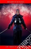 The Book of Five Rings: The Classic Text of Samurai Sword Strategy. E-book. Formato EPUB ebook di Miyamoto Musashi