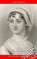 Colección integral de Jane Austen: Emma, Lady Susan, Mansfield Park, Orgullo y Prejuicio, Persuasión, Sentido y Sensibilidad, La abadía de Northanger. E-book. Formato EPUB ebook