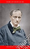 Charles Baudelaire: Oeuvres Complètes. E-book. Formato EPUB ebook