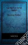 The Tale of Peter Rabbit. E-book. Formato EPUB ebook