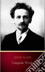 Mind is the Master: The Complete James Allen Treasury by James Allen (2009-12-24). E-book. Formato EPUB ebook