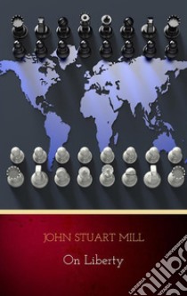 On Liberty. E-book. Formato EPUB ebook di John Stuart Mill