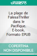 La plage de FalesaThriller dans le Pacifique. E-book. Formato EPUB ebook di Robert Louis Stevenson