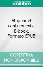 Stupeur et confinements. E-book. Formato EPUB ebook di Les collectifs de JDH Éditions