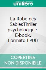 La Robe des SablesThriller psychologique. E-book. Formato EPUB