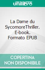 La Dame du SycomoreThriller. E-book. Formato EPUB ebook