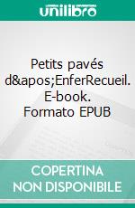 Petits pavés d&apos;EnferRecueil. E-book. Formato EPUB