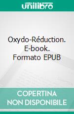 Oxydo-Réduction. E-book. Formato EPUB ebook di Jonathan Cimino