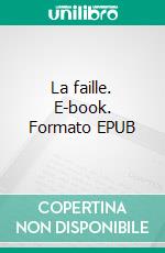 La faille. E-book. Formato EPUB ebook