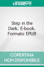 Step in the Dark. E-book. Formato EPUB ebook