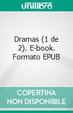 Dramas (1 de 2). E-book. Formato EPUB